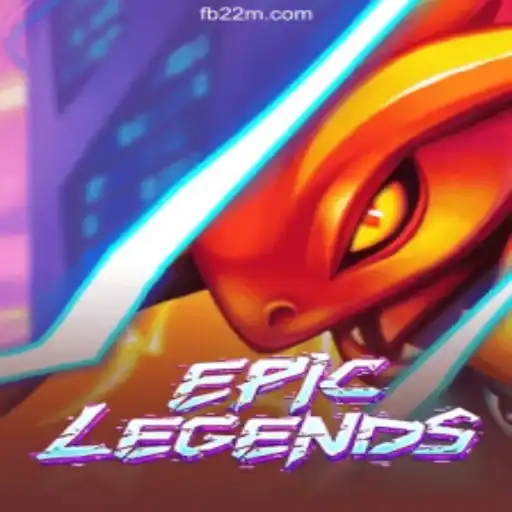 EpicLegends: A New Paradigm in Gaming on 22M.com Platform - Online Slots Brasil #1