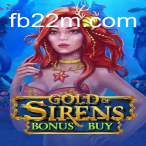 Discovering GoldofSirensBonusBuy: A Premier Slot Experience on 22M.com