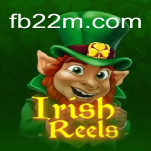 Experience the Magic of IrishReels on 22M.com: Brazil's Top Online Slot Platform